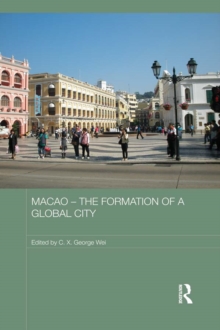 Macao - The Formation of a Global City