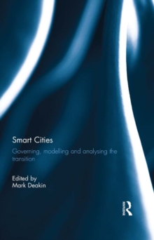 Smart Cities : Governing, Modelling and Analysing the Transition