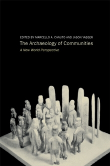 Archaeology of Communities : A New World Perspective