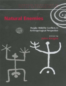 Natural Enemies : People-Wildlife Conflicts in Anthropological Perspective