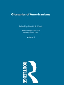 Glossaries Of Americanisms : Vol II