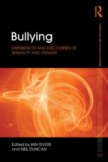 Bullying : Experiences and discourses of sexuality and gender