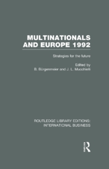 Multinationals and Europe 1992 (RLE International Business) : Strategies for the Future