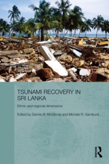 Tsunami Recovery in Sri Lanka : Ethnic and Regional Dimensions