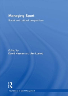 Managing Sport : Social and Cultural Perspectives