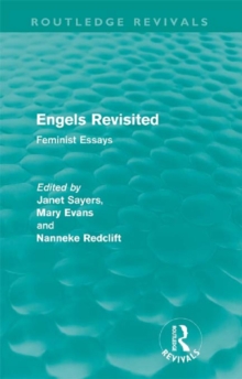 Engels Revisited (Routledge Revivals) : Feminist Essays