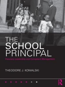 The School Principal : Visionary Leadership and Competent Management