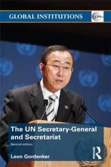 The UN Secretary-General and Secretariat