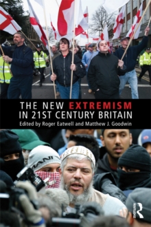 The New Extremism in 21st Century Britain