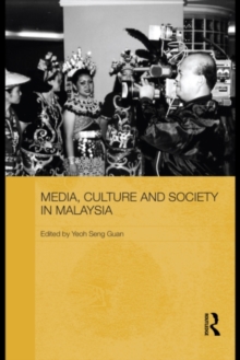 Media, Culture and Society in Malaysia