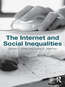 The Internet and Social  Inequalities