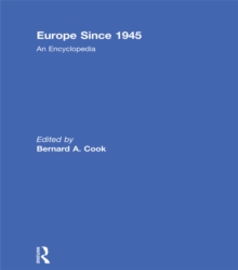 Europe Since 1945 : An Encyclopedia