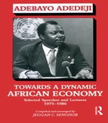 Towards a Dynamic African Economy : Selected Speeches and Lectures 1975-1986