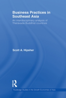 Business Practices in Southeast Asia : An interdisciplinary analysis of theravada Buddhist countries