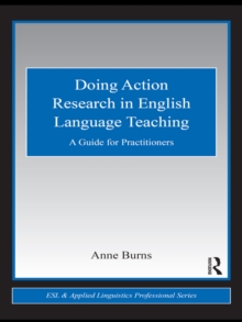 Doing Action Research in English Language Teaching : A Guide for Practitioners