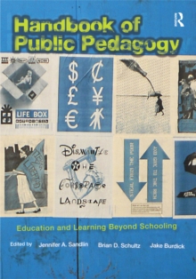 Handbook of Public Pedagogy : Education and Learning Beyond Schooling