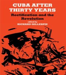 Cuba After Thirty Years : Rectification and the Revolution