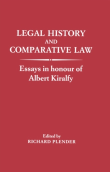 Legal History and Comparative Law : Essays in Honour of Albert Kilralfy