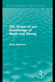 The Origin of Our Knowledge of Right and Wrong (Routledge Revivals)