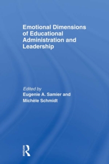 Emotional Dimensions of Educational Administration and Leadership