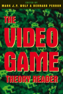 The Video Game Theory Reader