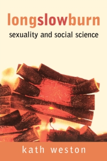 Long Slow Burn : Sexuality and Social Science