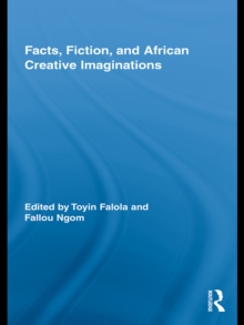 Facts, Fiction, and African Creative Imaginations