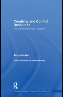 Creativity and Conflict Resolution : Alternative Pathways to Peace