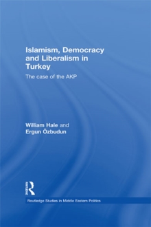 Islamism, Democracy and Liberalism in Turkey : The Case of the AKP