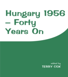 Hungary 1956 : Forty Years On