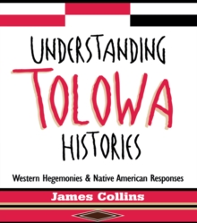 Understanding Tolowa Histories : Western Hegemonies and Native American Responses