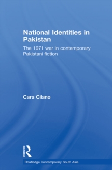 National Identities in Pakistan : The 1971 war in contemporary Pakistani fiction