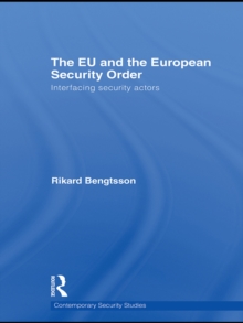 The EU and the European Security Order : Interfacing Security Actors