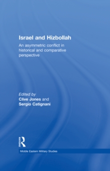 Israel and Hizbollah : An asymmetric conflict in historical and comparative perspective