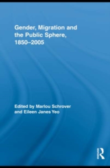 Gender, Migration, and the Public Sphere, 1850-2005