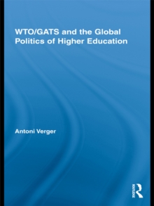 WTO/GATS and the Global Politics of Higher Education