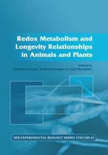 Redox Metabolism and Longevity Relationships in Animals and Plants : Vol 62