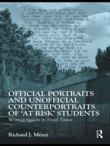 Official Portraits and Unofficial Counterportraits of At Risk Students : Writing Spaces in Hard Times