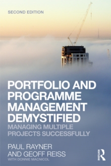 Portfolio and Programme Management Demystified : Managing Multiple Projects Successfully