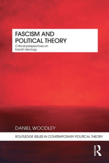 Fascism and Political Theory : Critical Perspectives on Fascist Ideology