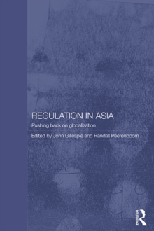 Regulation in Asia : Pushing Back on Globalization