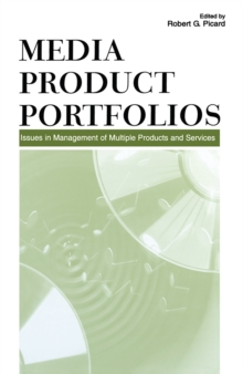 Media Product Portfolios : Issues in Management of Multiple Products and Services