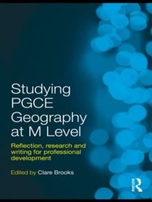 Studying PGCE Geography at M Level : Reflection, Research and Writing for Professional Development