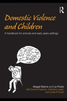 Domestic Violence and Children : A Handbook for Schools and Early Years Settings