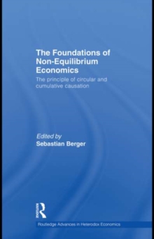 The Foundations of Non-Equilibrium Economics : The principle of circular and cumulative causation