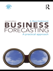 Business Forecasting : A Practical Approach