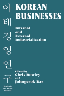 Korean Businesses : Internal and External Industrialization