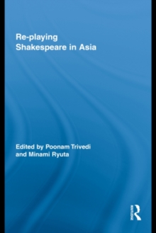 Re-playing Shakespeare in Asia