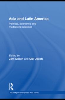 Asia and Latin America : Political, Economic and Multilateral Relations