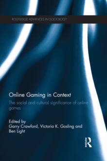 Online Gaming in Context : The social and cultural significance of online games